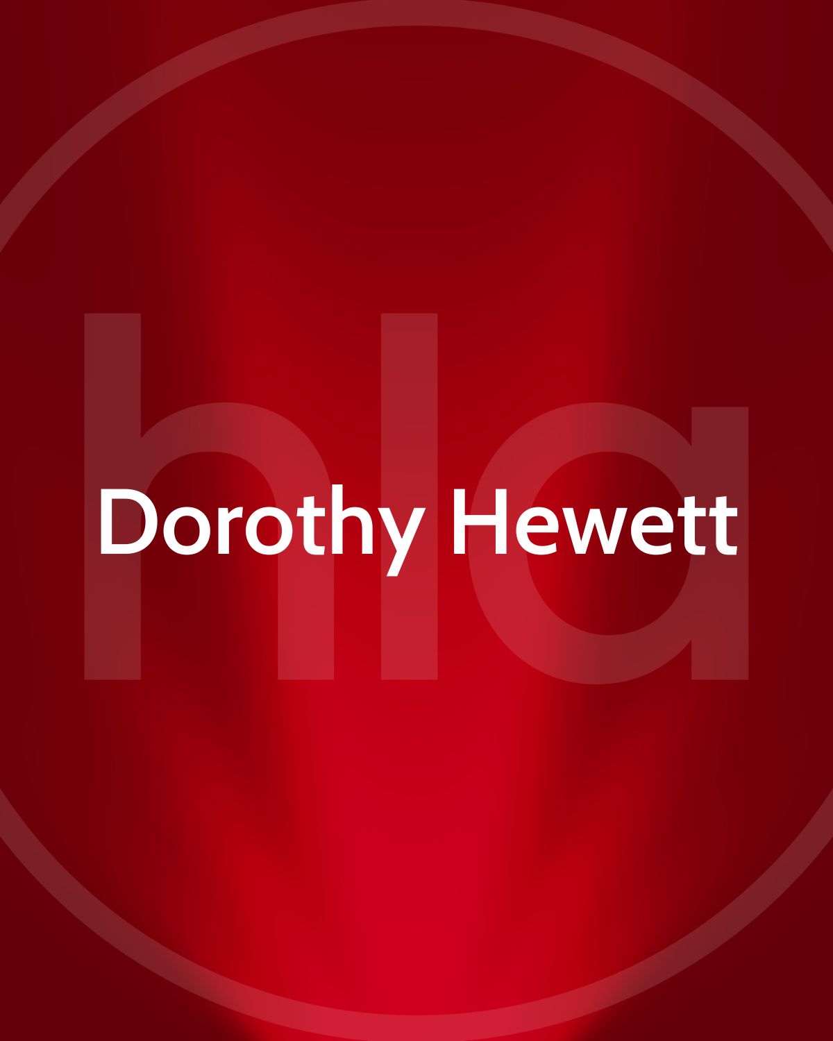 Dorothy Hewett HLA